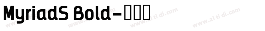 MyriadS Bold字体转换